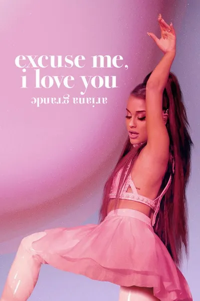 Ариана Гранде: excuse me, i love you